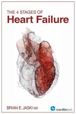 4 Stages of Heart Failure, Paperback by Jaski, Brian E., M.D., Brand New, Fre...