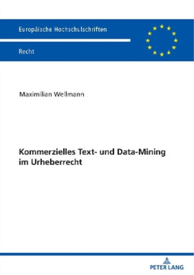 Maximilian Well Kommerzielles Text- und Data-Mining im U (Paperback) (UK IMPORT)