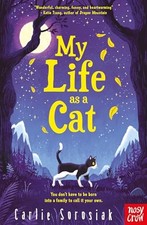 My Life as a Cat by Sorosiak  Carlie