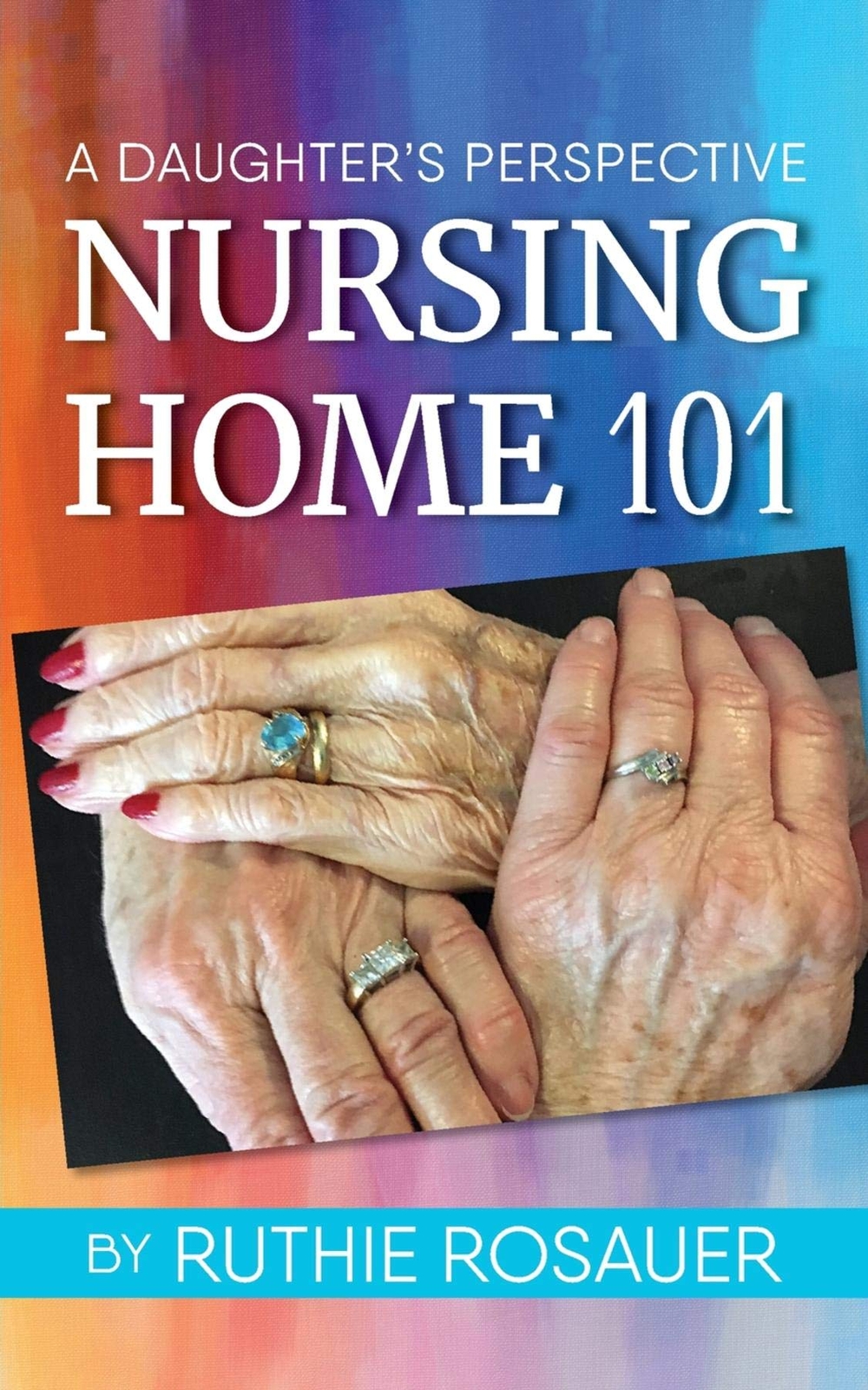 Thumbnail - Ruthie Rosauer Nursing Home 101 (taschenbuch)
