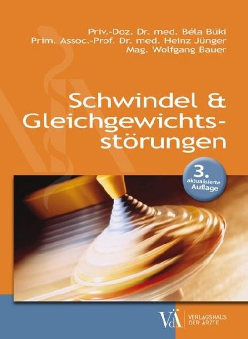 Schwindel & Gleichgewichtsstörungen Wolfgang Bauer