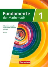 Fundamente der Mathematik mit CAS-/MMS-Schwerpunkt Band 1: Analysis -