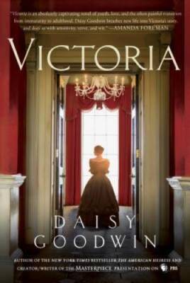 Victoria: A novel of a young queen by the Creator/Writer of the Masterpie - GOOD