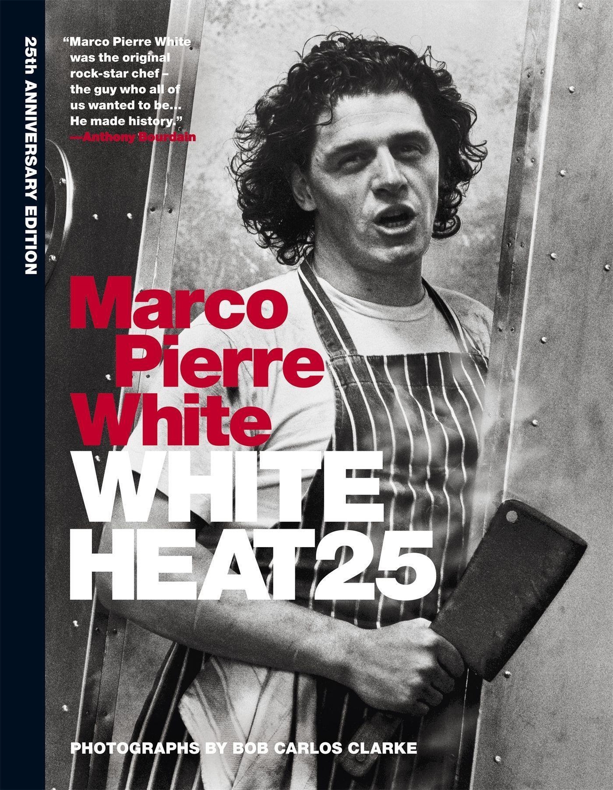 White Heat 25. 25th Anniversary Edition | Marco Pierre White | Buch |