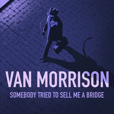 Van Morrison Somebody Tried to Sell Me a Bridge (CD) Album