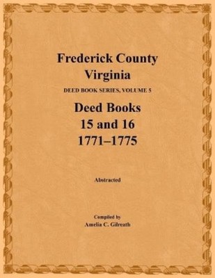 Amelia Gilreath Frederick County, Virginia Deed Book Ser (Paperback) (UK IMPORT)