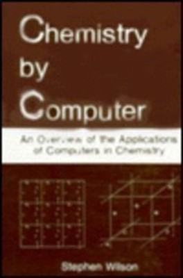 Chemistry by Computer : An Overview of the Applications of Comput