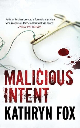 Malicious Intent (Anya Crichton) By Kathryn Fox