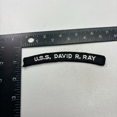 US Navy SHIP USS DAVID R. RAY Tab Patch (Rocker, UIM) 42MQ | eBay
