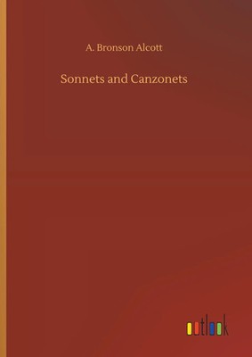 A. Bronson Alcott | Sonnets and Canzonets | Buch | Englisch (2019) | 52 S.