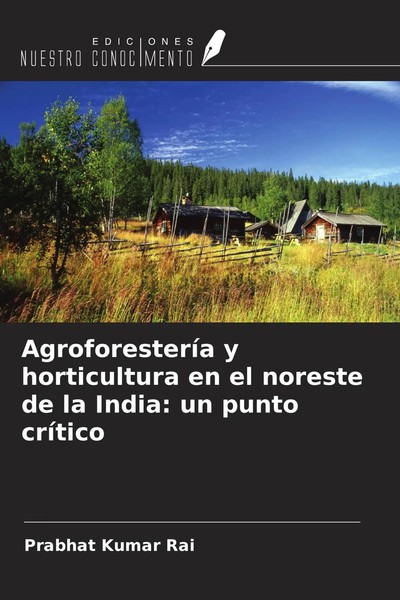 Prabhat Kumar Rai | AgroforesteríA Y Horticultura En El Noreste De La India:...-image