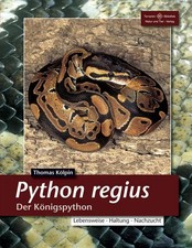 Python Regius. Der Königspython | Thomas Kölpin | Deutsch | Taschenbuch | 94 S.