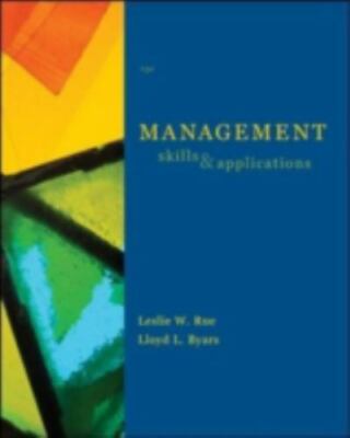 Management : Skills and Applications by Lloyd L. Byars and Leslie W. Rue (2008,