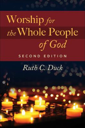 Thumbnail - Worship For The Whole People Of God, Second Edition By Duck, Ruth C.
