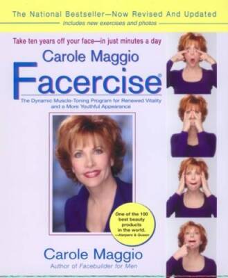 Carole Maggio Facercise (R): The Dynamic Muscle-Toning Program for R - VERY GOOD