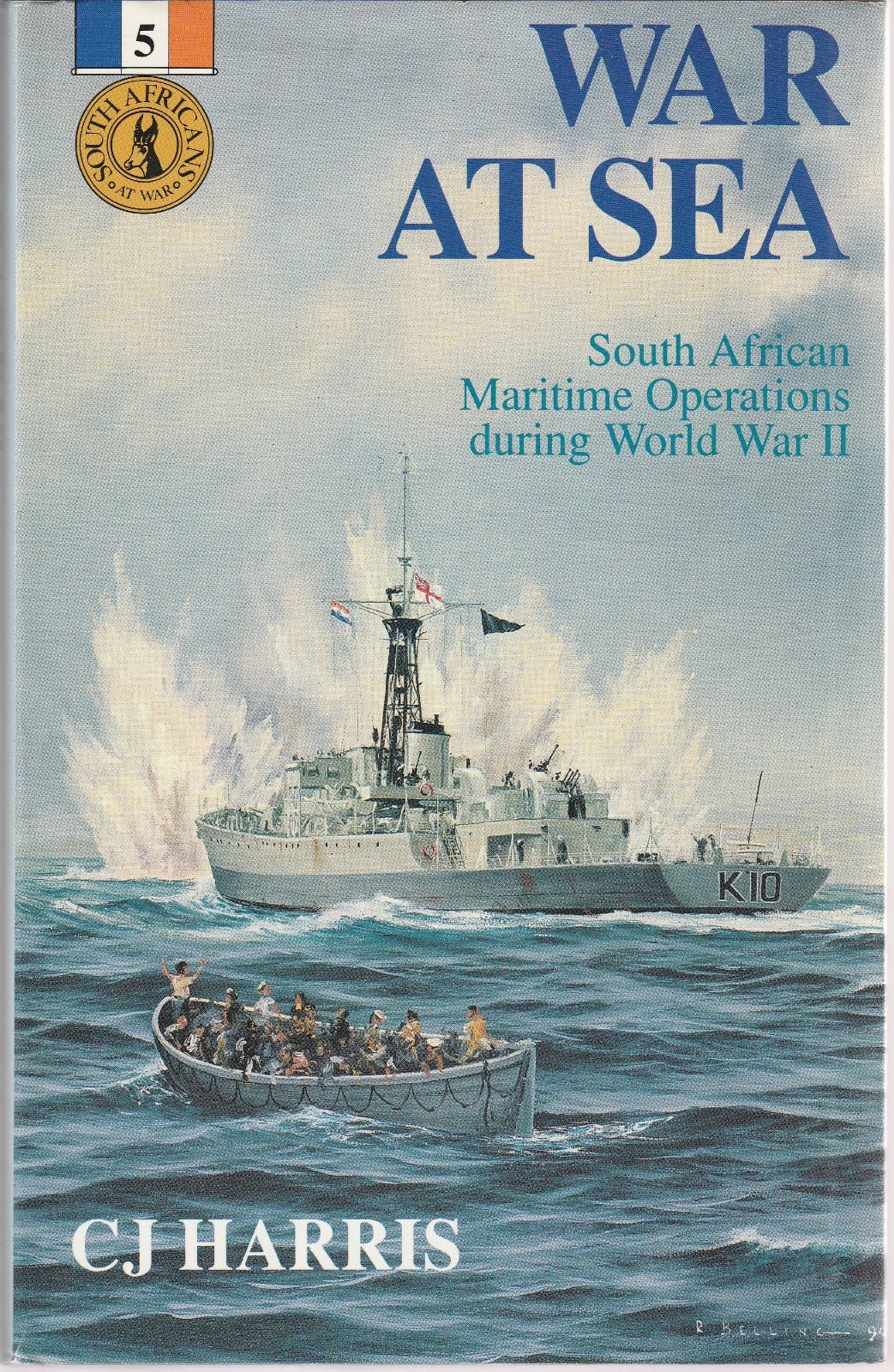 War at Sea: South African Maritime Operations during World War II (1991) Harris