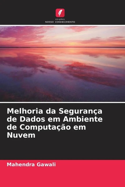 Melhoria Da SegurançA De Dados Em Ambiente De ComputaçãO Em Nuvem Gawali Buch-image