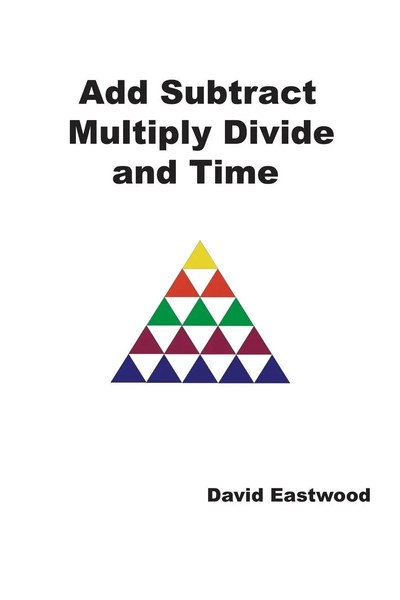 David Eastwood | Add Subtract Multiply Divide And Time | Taschenbuch | Englisch-image