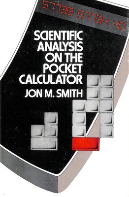 Scientific Analysis on the Pocket Calculator by Jon M Smith