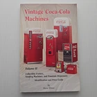 Vintage Coca-Cola Machines Volume II - Steve Ebner Paperback 1996 + Price Guide
