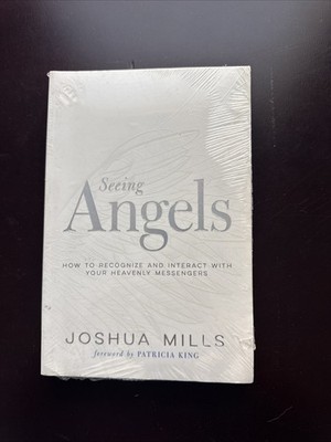 Seeing Angels : How to Recognize and Interact with Your Heavenly Messengers...