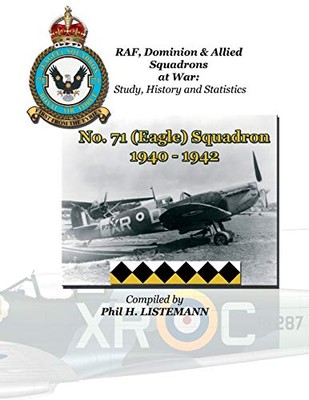 No. 71 (Eagle) Squadron 1940-1942 by Phil H Listemann (Paperback, 2013)