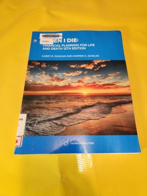 When I Die: Financial Planning for Life and Death (12th Edition, 2016)   Duncan