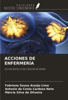 Acciones DE EnfermerÍA EN Pacientes CON CÁNcer DE Mama Lima (U. A.) Taschenbuch