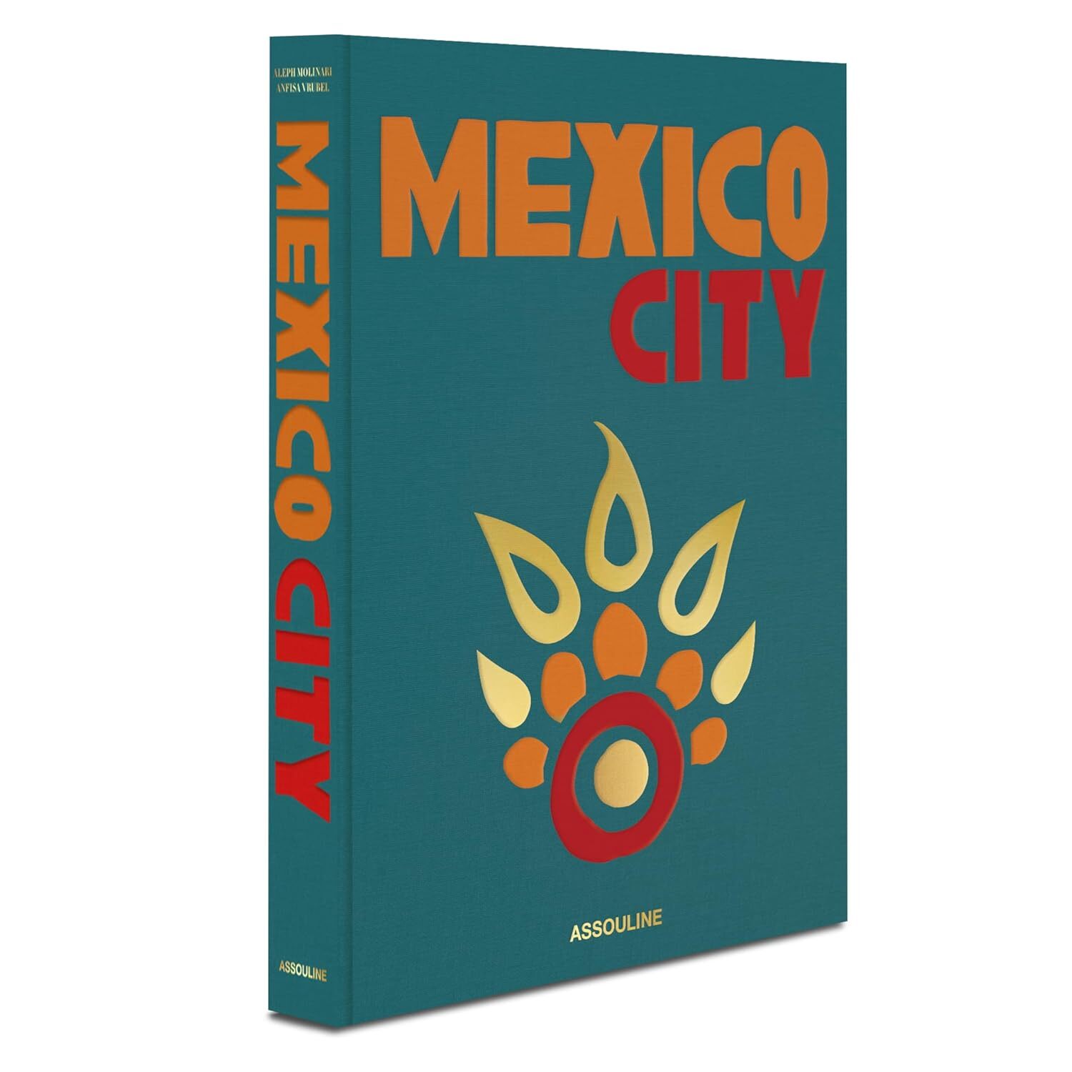 Mexico City - Assouline Coffee Table Book by Aleph Molinari