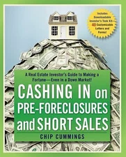 Cashing in on Pre-Foreclosures and Short Sales: A Real Estate Investor's...