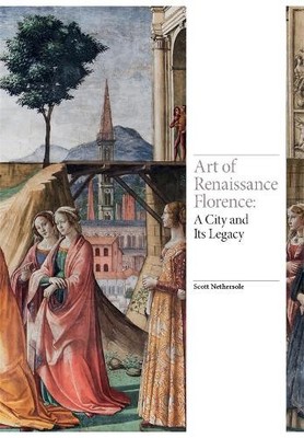 Scott Nethersole Art of Renaissance Florence (Gebundene Ausgabe) (US IMPORT)