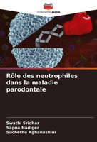 Swathi Sridhar (U. A.) | RôLe Des Neutrophiles Dans La Maladie Parodontale