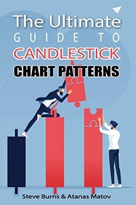 Steve Burns Atanas Ma The Ultimate Guide to Candlestick Chart Patte (Paperback)