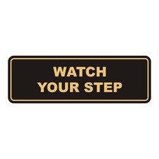 Standard Watch Your Step Sign