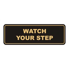 Standard Watch Your Step Sign