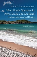 New Gaelic Speakers In Nova Scotia And Scotland: Heritage, M...