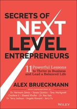 Secrets of Next-Level Entrepreneurs: 11 Powerful Lessons to Thrive in Business,