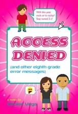Access Denied (and other eighth grade error messages) - Paperback - GOOD