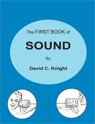 The First Book of Sound: A Basic Guide to the Science of Acoustics (Paperback or