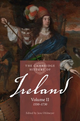 The Cambridge History of Ireland: Volume 2, 1550–1730 by Jane Ohlmeyer NEW - Image 3