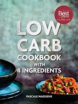 Pascale Naessens Low Carb Cooking With 4 Ingredients (Hardback)