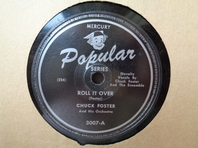 CHUCK FOSTER - Roll It Over / Who Took Me Home Last Night 78 rpm disc