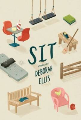 Sit - Paperback By Ellis, Deborah - GOOD