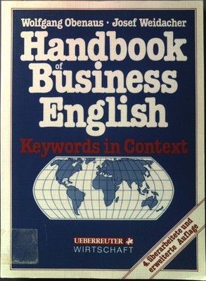 Handbook of Business English: Keywords in Context Weidacher, Josef and Wolfgang 
