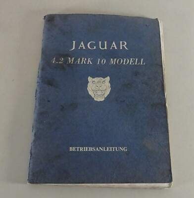 Betriebsanleitung / Handbuch Jaguar 4.2 Liter Mark 10 / Mk. X Bauj. 1961-1966