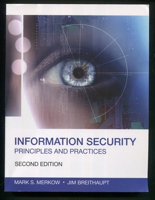 Information Security : Principles and Practices by Merkow, Breithaupt 2nd Ed