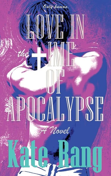 Kate Rang | Love In The Time Of Apocalypse | Buch | Englisch (2026) | A Novel-image