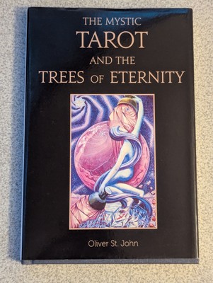 Mystic Tarot and The Trees of Eternity by Oliver St John (2016, Hardcover)