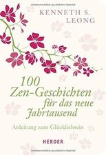 100 Zen-Geschichten für das neue Jahrtausend...