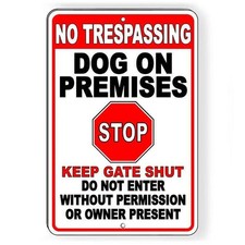 No trespassing dogs on premises stop keep gate shut do not enter Sign / Decal
